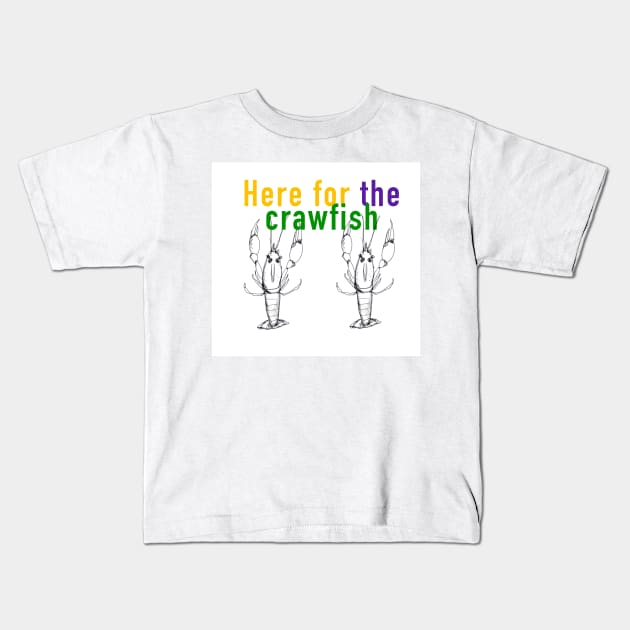 Here for the crawfish Kids T-Shirt by Stephanie Kennedy 